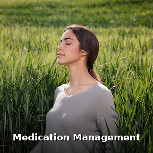 Medication Management — Safe, supervised psychiatric medication tailored to your needs, with careful ongoing monitoring.